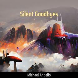 Silent Goodbyes