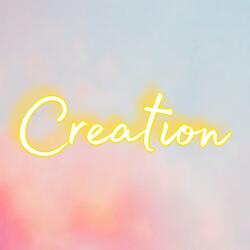 Creation