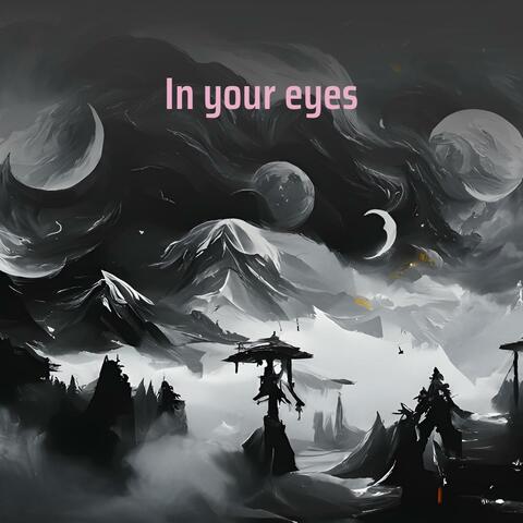 In your eyes