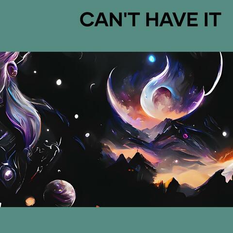 Can't have it