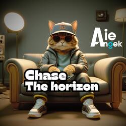 Chase the horizon