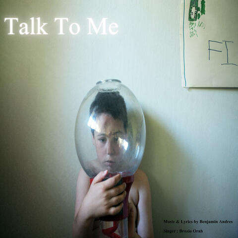 Talk to me