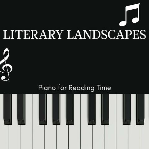 Literary Landscapes - Piano for Reading Time