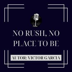 No rush, no place to be