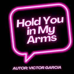 Hold You in My Arms