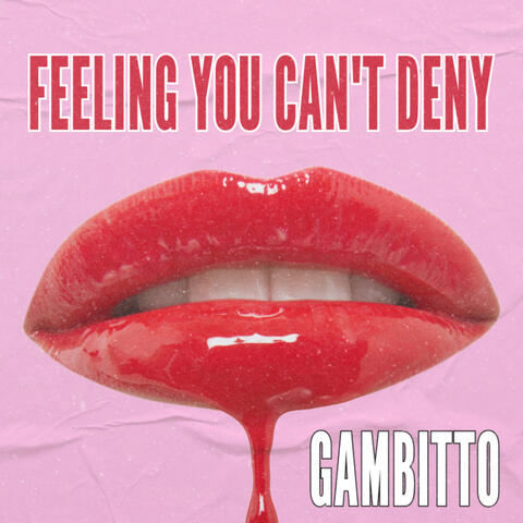 Feeling You Can't Deny