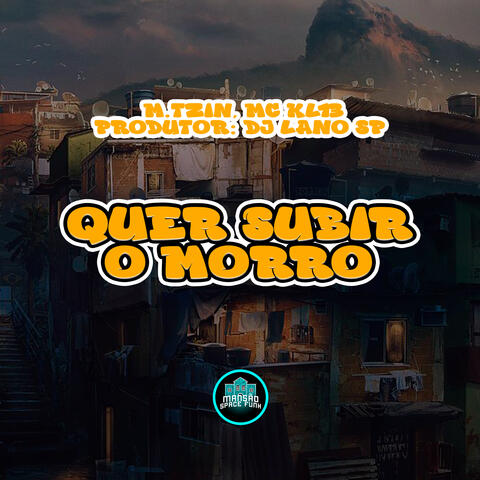 Quer Subir o Morro