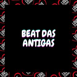 Beat das Antigas
