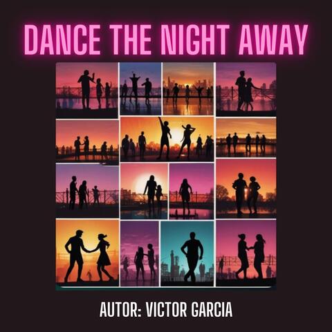 Dance the Night away