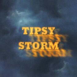 Tipsy Storm