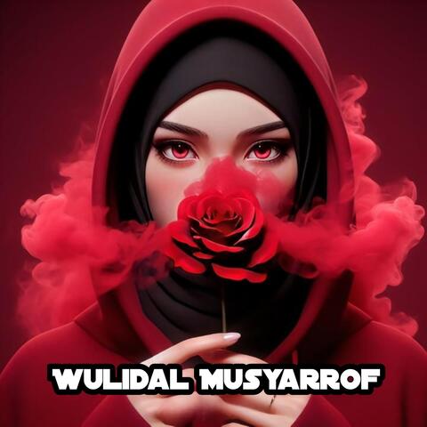 Wulidal Musyarrof