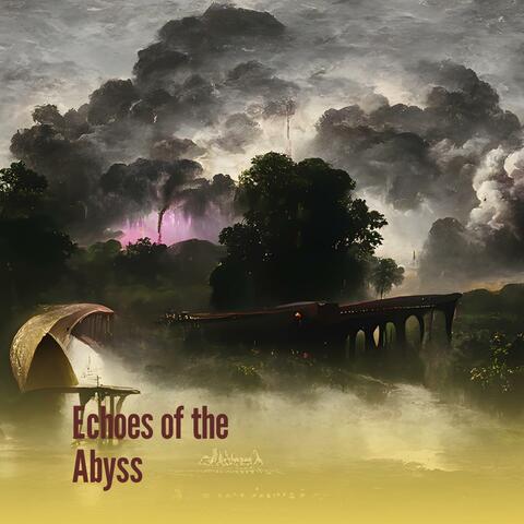 Echoes of the Abyss