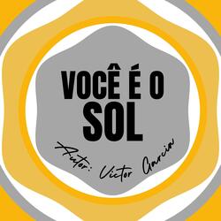 Você é o Sol