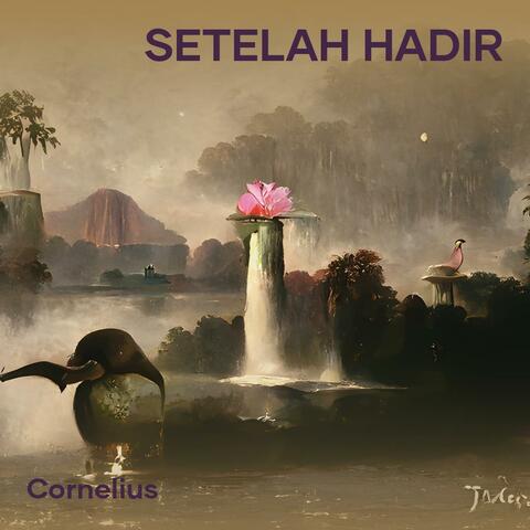 Setelah Hadir