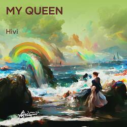 my  queen