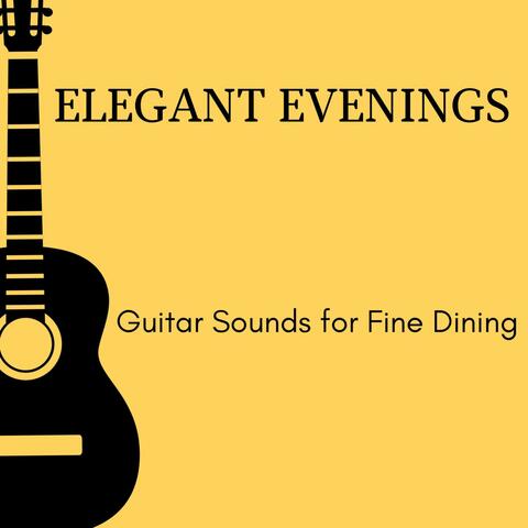 Elegant Evenings - Guitar Sounds for Fine Dining