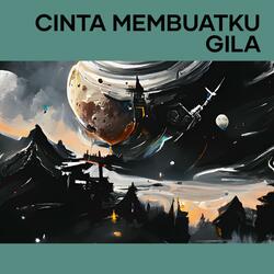 Cinta membuatku gila