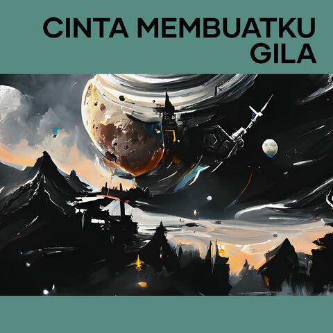 Cinta membuatku gila