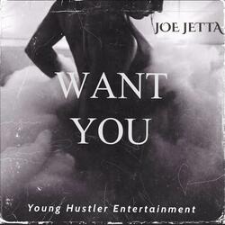 Want You