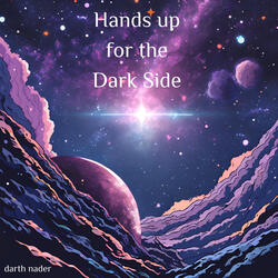 Hands Up for the Dark Side