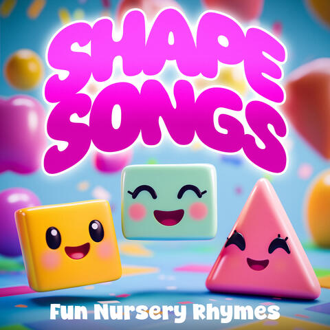 Shape Songs - Fun Nursery Rhymes for Learning