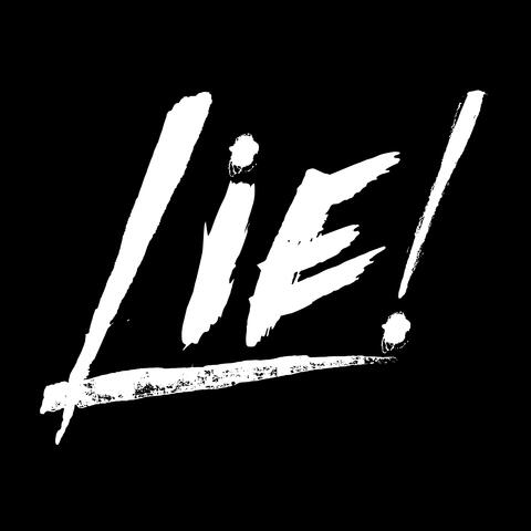 Lie!