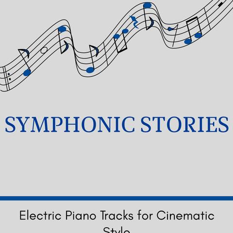 Symphonic Stories - Electric Piano Tracks for Cinematic Style