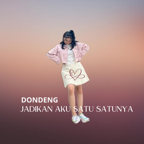 JADIKAN AKU SATU SATUNYA