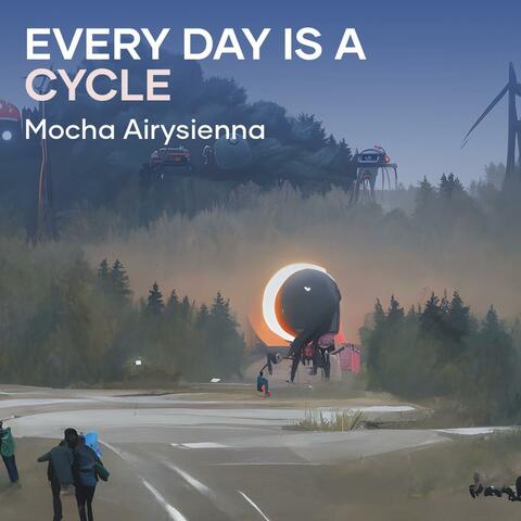 every day is a cycle