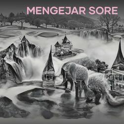 Mengejar Sore