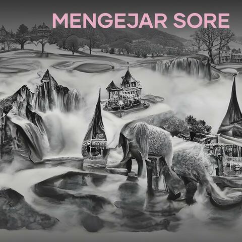 Mengejar Sore