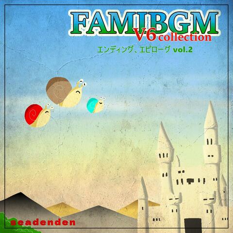 Famibgm V6collection Ending Epilogue , Vol.2