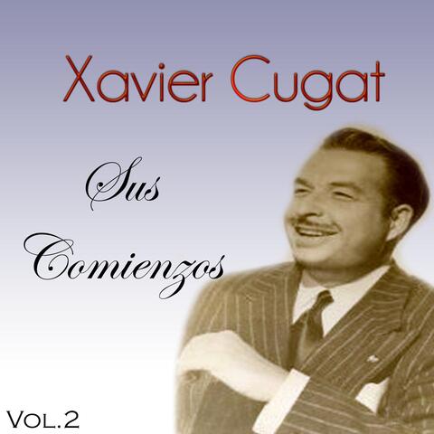 805102 Xavier Cugat - Sus Comienzos, Vol. 2