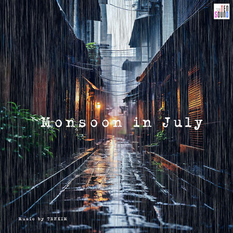 Monsoon in July
