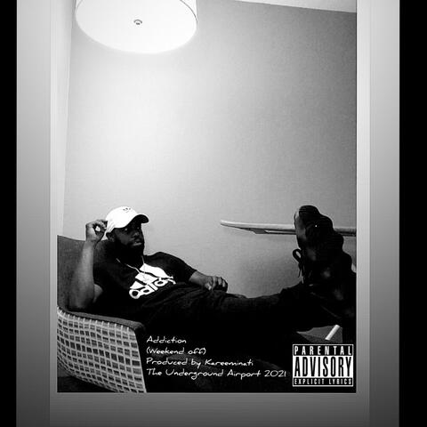 Addiction (Weekend off)