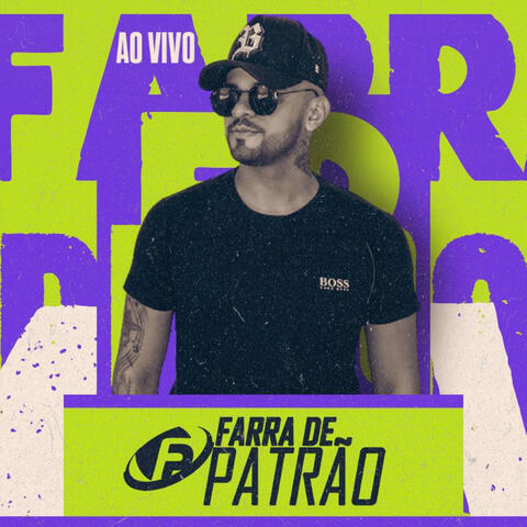 Farra de Patrão Ao Vivo