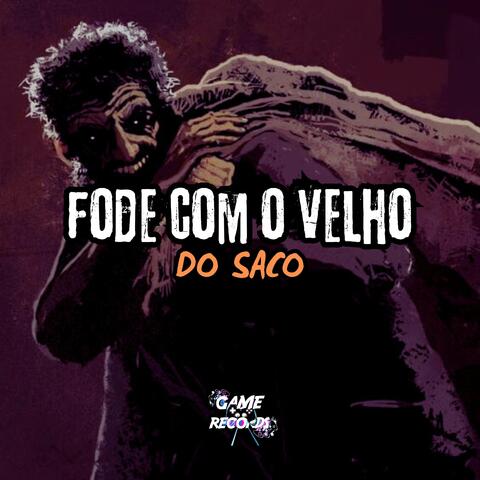 Fode Com Velho o do Saco