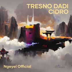 Tresno dadi cidro