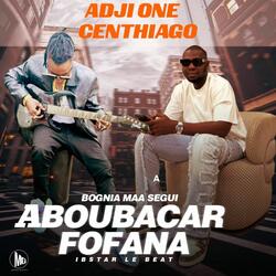 ABOUBACAR FOFANA BOGNA MA SEGUI