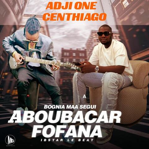 ABOUBACAR FOFANA BOGNA MA SEGUI