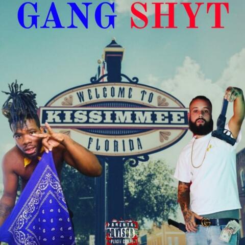 GANG SHYT