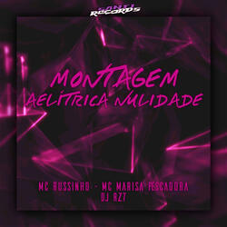 Montagem Aelitrica Nulidade