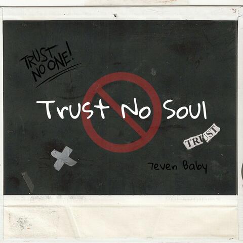 Trust No Soul
