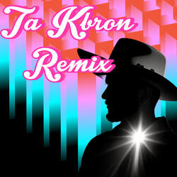 Ta Kbron (Remix)