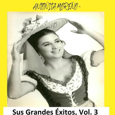 Antoñita Moreno - Sus Grandes Éxitos Vol. 3