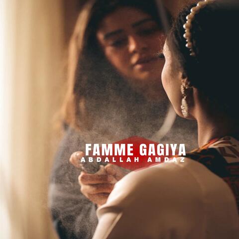 FAMME GAGIYA