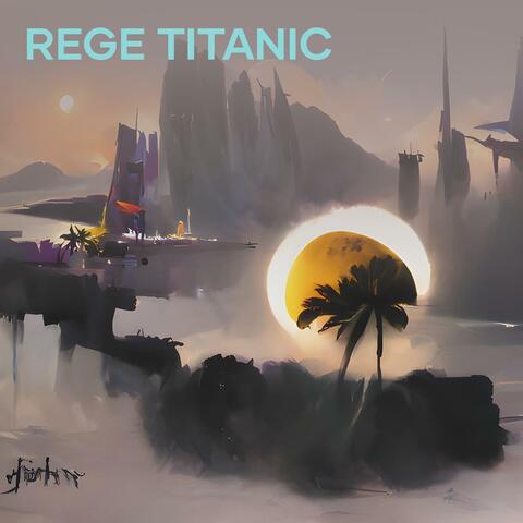Rege Titanic