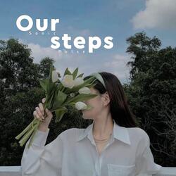 Our steps