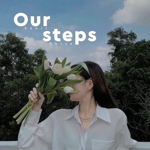 Our steps