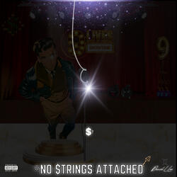 *NO $TRINGS ATTACHED